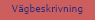 V&auml;gbeskrivning